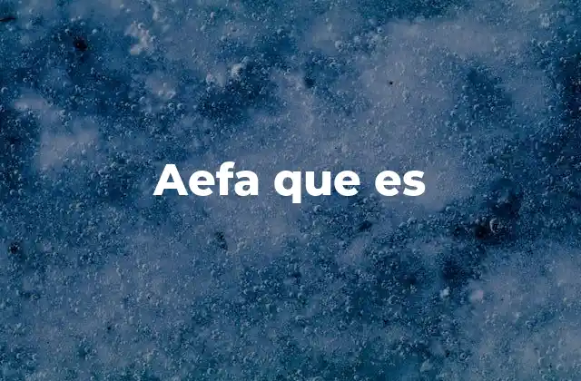Aefa que es