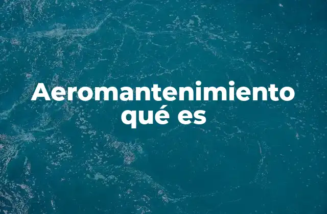 La importancia del cuidado preventivo en la industria aérea