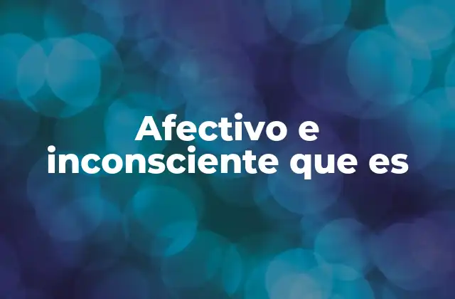 La influencia de lo afectivo en el funcionamiento psicológico