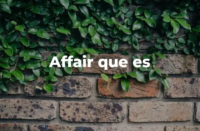 Affair que es