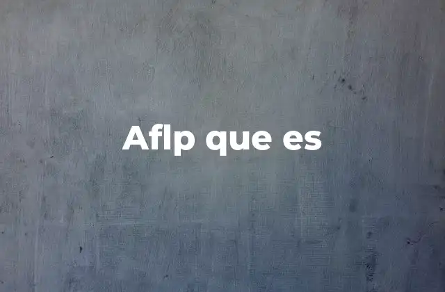Aflp que es