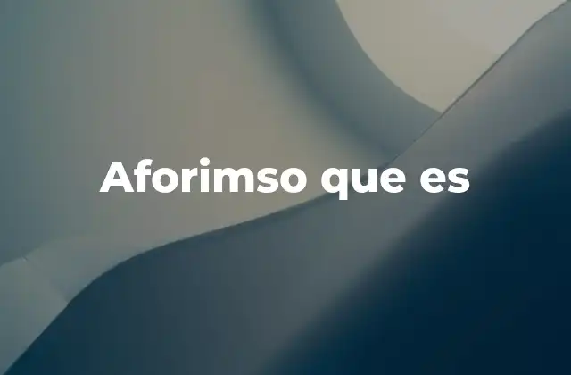 Aforimso que es