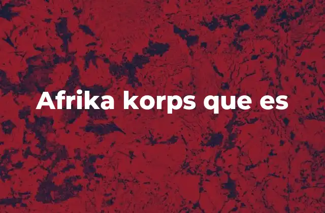Afrika Korps que es