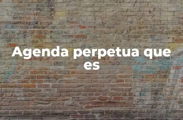 Agenda Perpetua que es