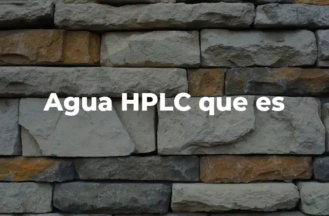 Agua Hplc que es