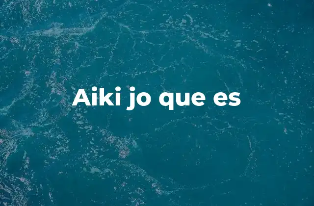Aiki Jo que es 2 El aiki jo como herramienta de desarrollo personal