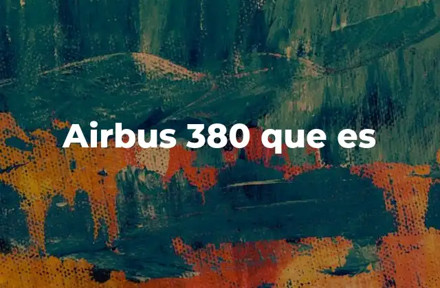 Airbus 380 que es