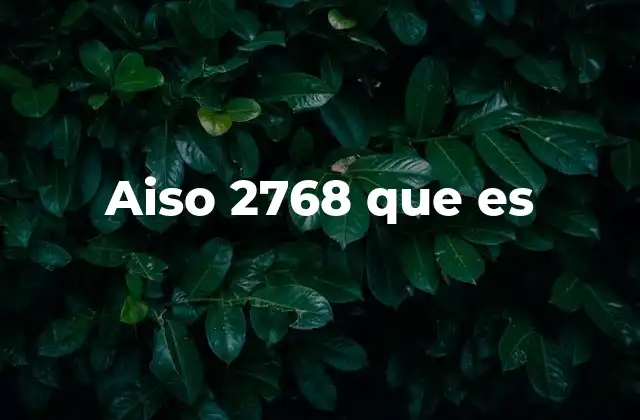 Aiso 2768 que es