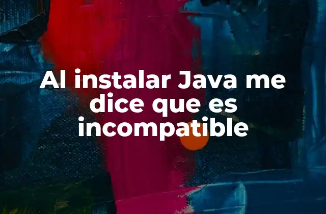 Al Instalar Java Me Dice que es Incompatible 2 Cómo verificar si Java es compatible con tu sistema operativo