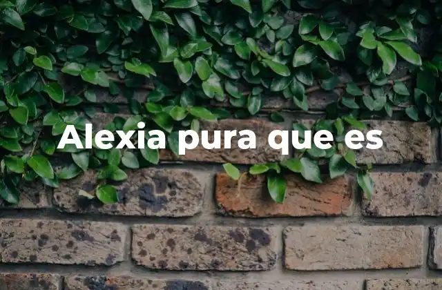 Alexia Pura que es
