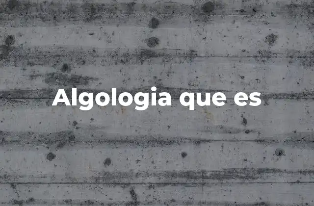 Algologia que es