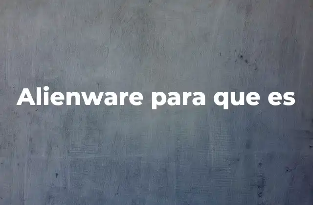 ¿Cómo se diferencia Alienware de otras marcas de gaming?