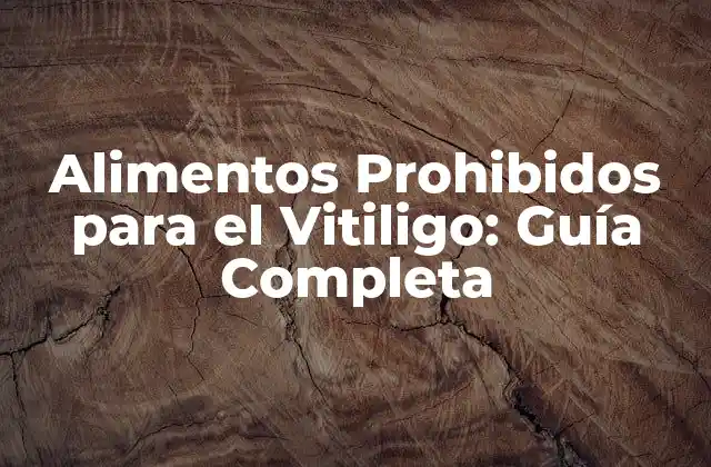 Alimentos Prohibidos para el Vitiligo: Guía Completa 2 ¿Cuáles son los Alimentos que Debo Evitar con Vitiligo?