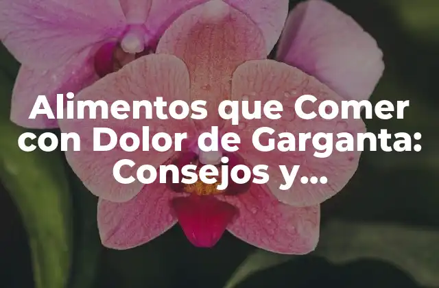Alimentos que Comer con Dolor de Garganta: Consejos y Recomendaciones 2 ¿Qué Alimentos Evitar con Dolor de Garganta?