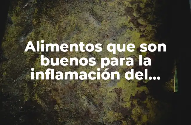 Alimentos que Son Buenos para la Inflamación Del Estómago