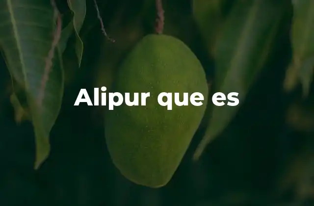 Alipur que es