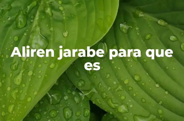 Aliren Jarabe para que es