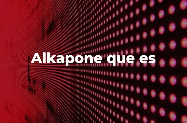 Alkapone que es