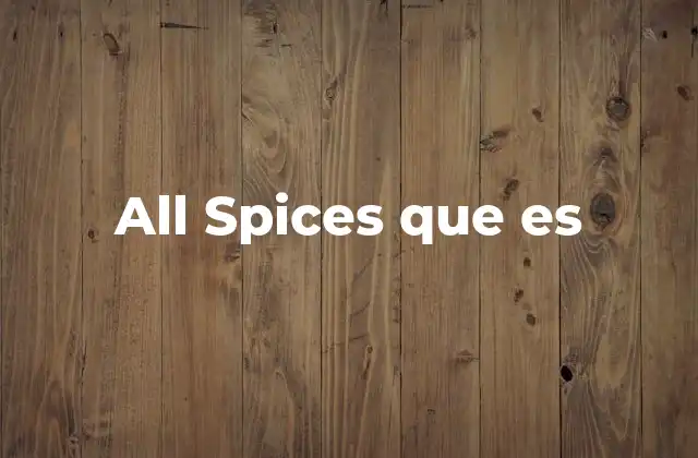 All Spices que es 2 La importancia de las mezclas de especias en la cocina tradicional