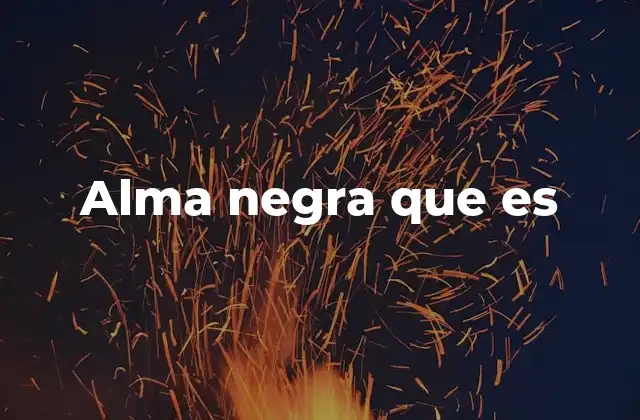 Alma Negra que es