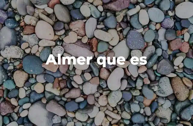 Almer que es