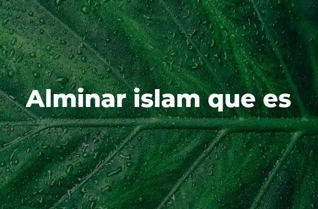 Alminar Islam que es