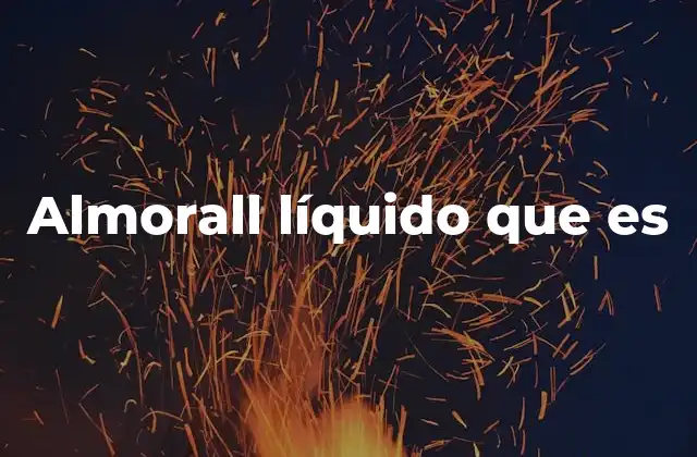 Almorall Líquido que es