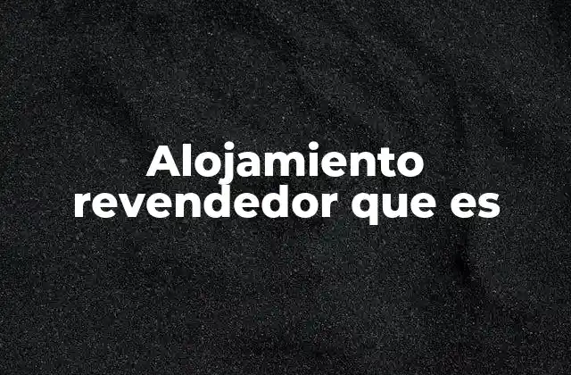 Ventajas del modelo revendedor en el sector del alojamiento