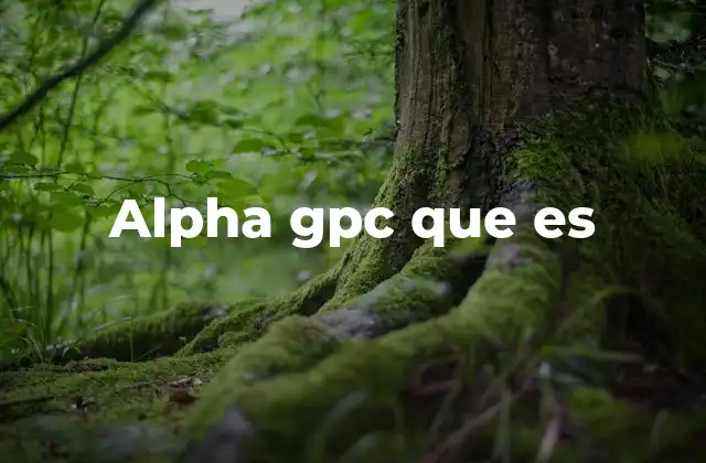 Alpha Gpc que es
