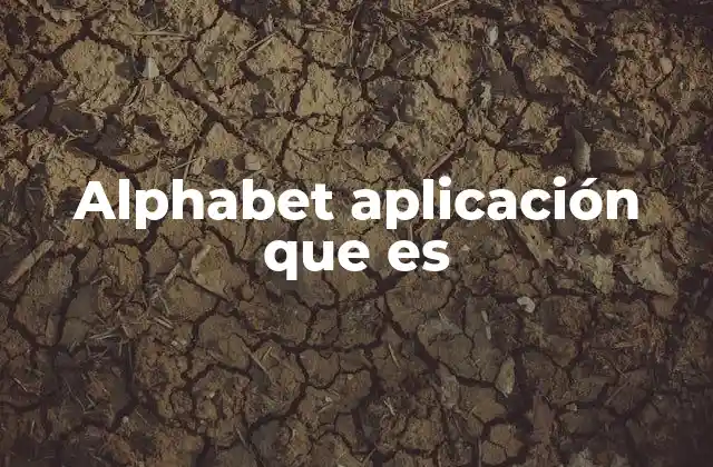 La importancia de Alphabet en el ecosistema digital