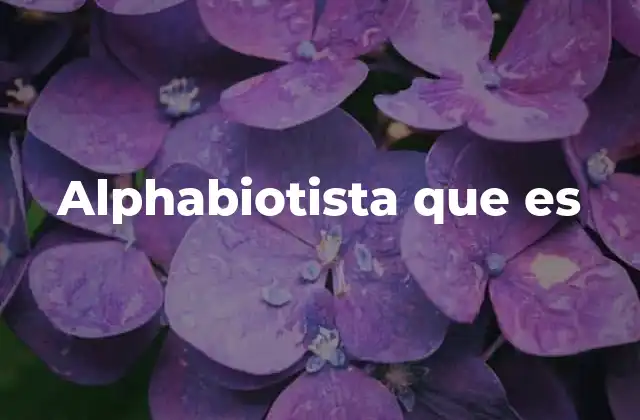Alphabiotista que es