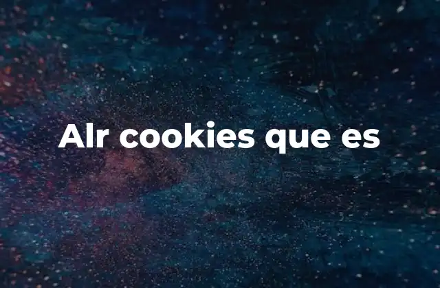 Alr Cookies que es