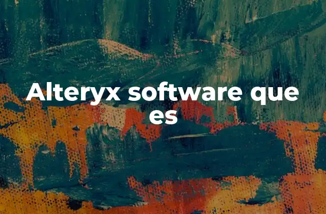 Alteryx Software que es