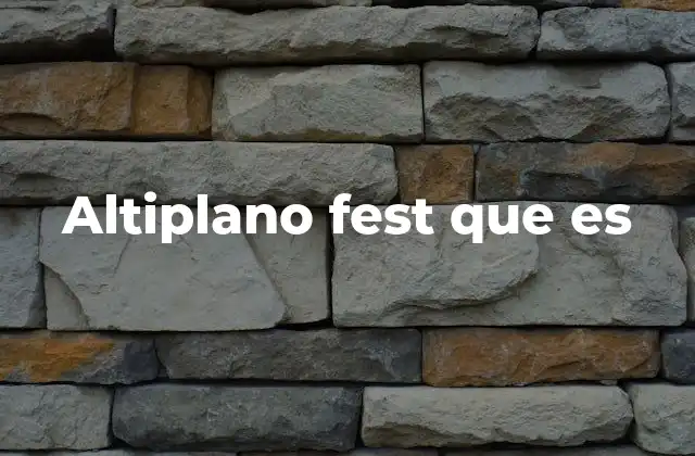 Altiplano Fest que es