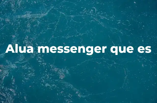 Alua Messenger que es