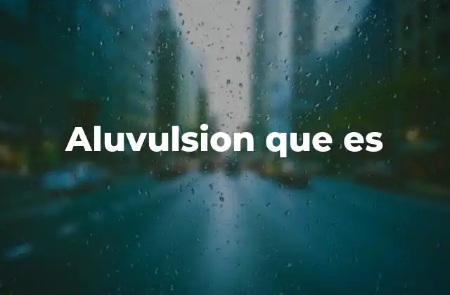 Aluvulsion que es
