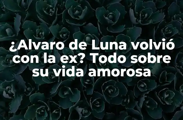¿alvaro de Luna Volvió con la Ex? Todo sobre Su Vida Amorosa 2 Alvaro de Luna y su relación con la modelo Jessica Cediel