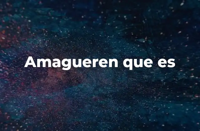 Amagueren que es