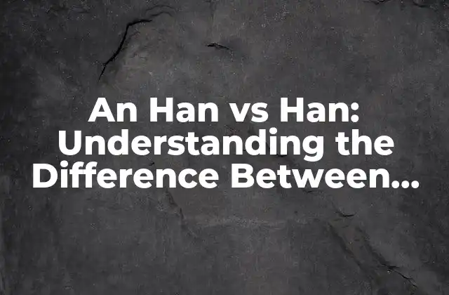 An Han Vs Han: Understanding The Difference Between Korean Honorifics