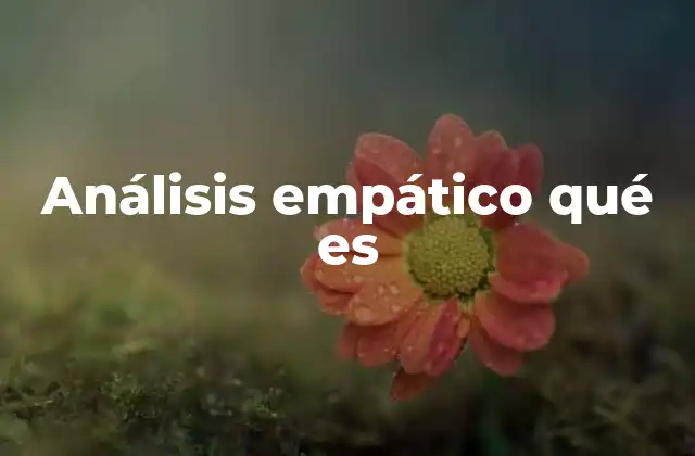 Análisis Empático Qué es