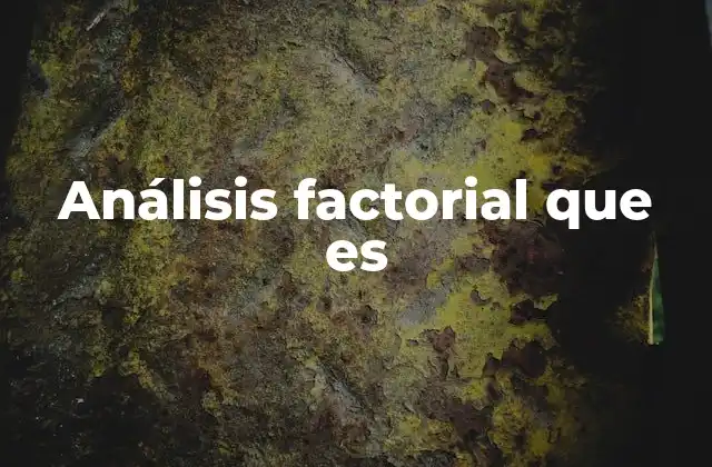 Análisis Factorial que es