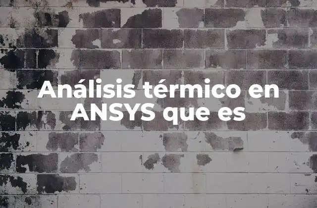 Simulando el calor: cómo ANSYS modela el flujo térmico