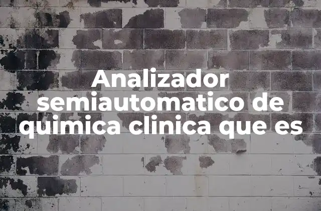 Analizador Semiautomatico de Quimica Clinica que es