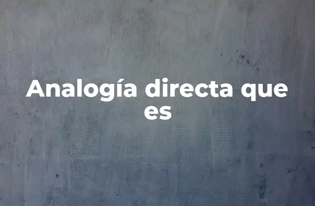Analogía Directa que es