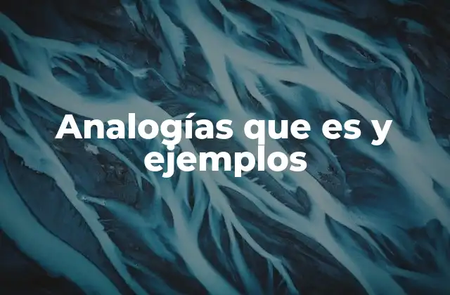 Analogías que es y Ejemplos