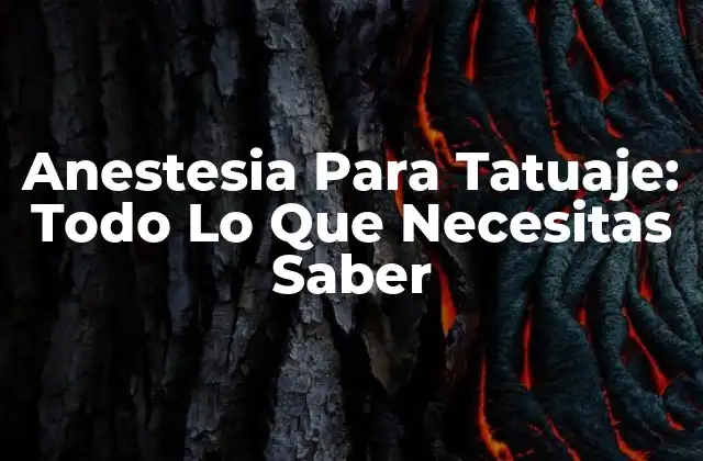 Anestesia para Tatuaje: Todo Lo que Necesitas Saber