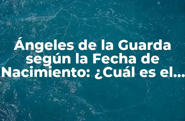 La Creencia en los Ángeles de la Guarda