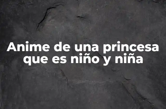 La dualidad de género en el anime y su impacto en la cultura pop