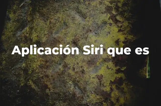 Cómo interactuar con Siri de manera efectiva