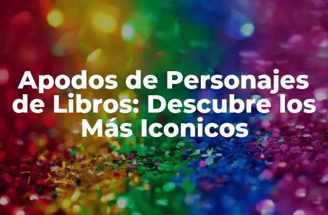 Apodos de Personajes de Libros Femeninos